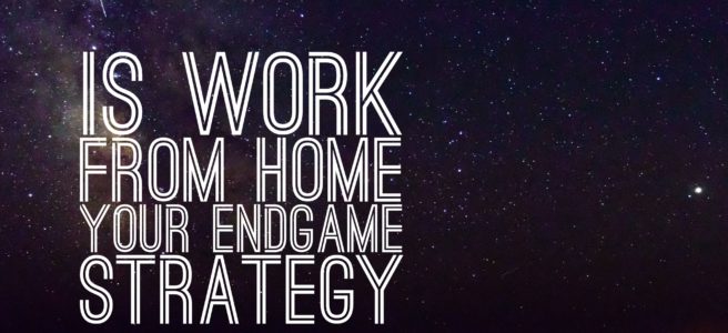 endgame work from home