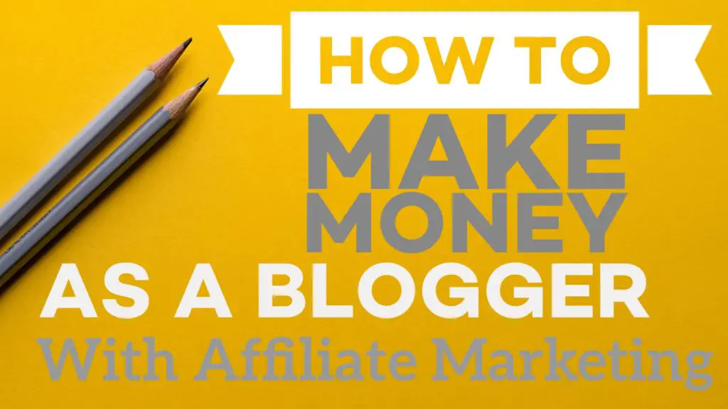 How to make money as a blogger, affiliate links, affiliate marketing