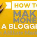 How to make money as a blogger, affiliate links, affiliate marketing