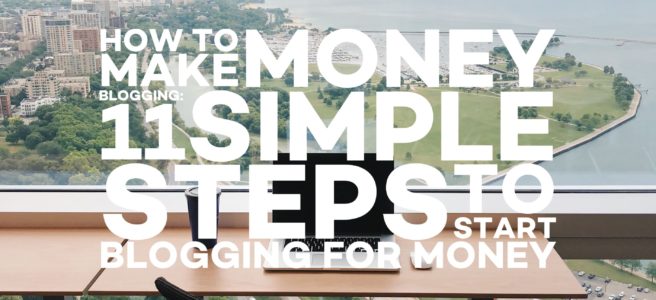 how to make money blogging, simple steps, start blogging for money