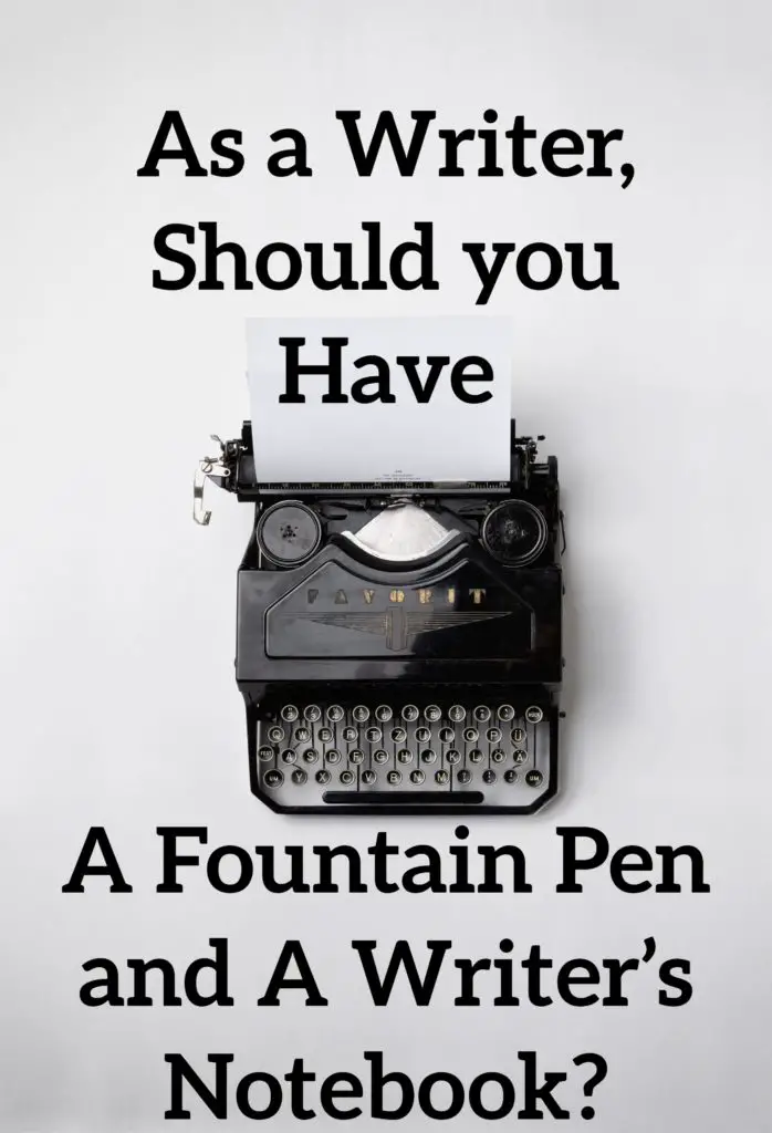 Writer’s Notebook? Own 1 Fountain Pen and Writer’s Notebook?