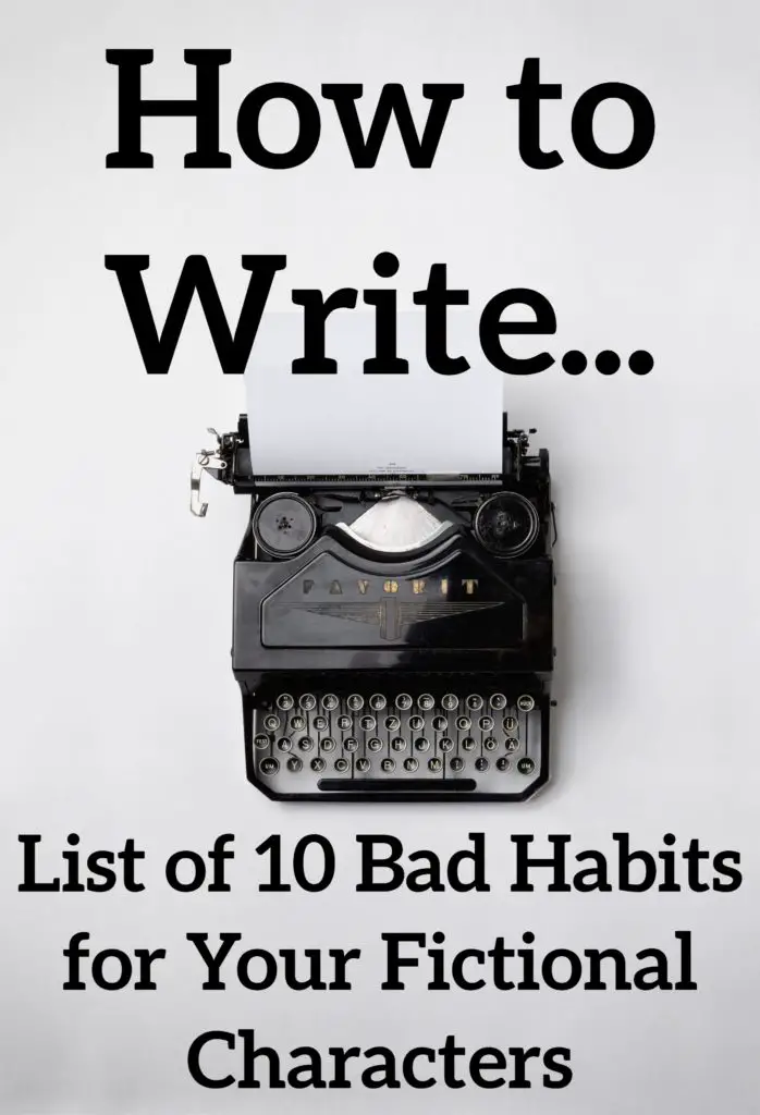 10 Bad Habits for Fictional Characters