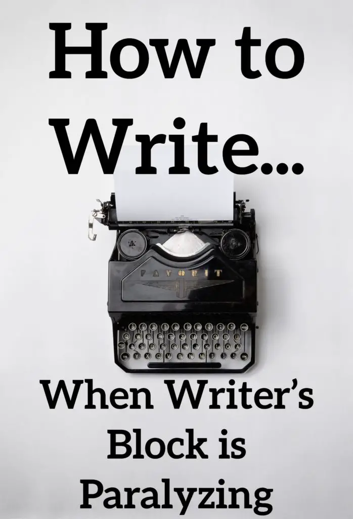 How to Write When Writer’s Block is Paralyzing