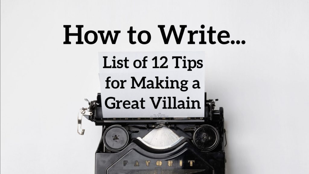 List of 12 Tips for Making a Great Villain