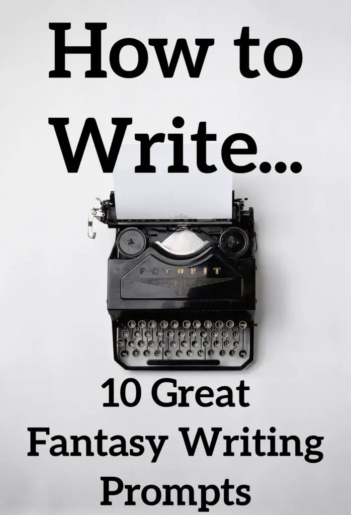 10 Great Fantasy Writing Prompts