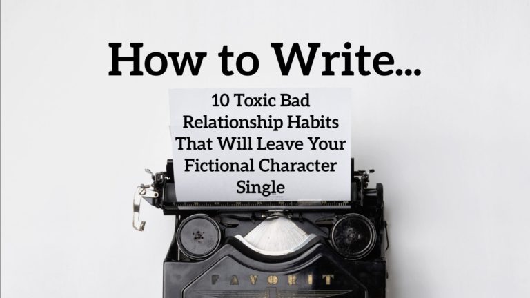 10 Toxic Bad Relationship Habits That Will Leave Your Fictional ...