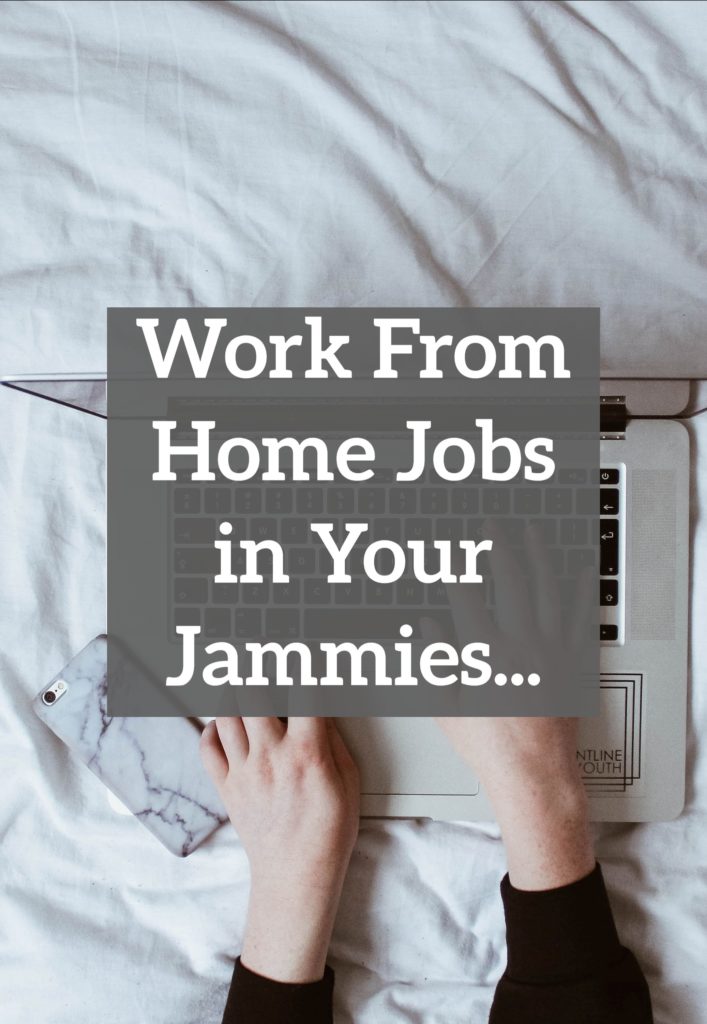 Woman working from her bed Text says work from home jobs in your jammies with grey background behind the text
