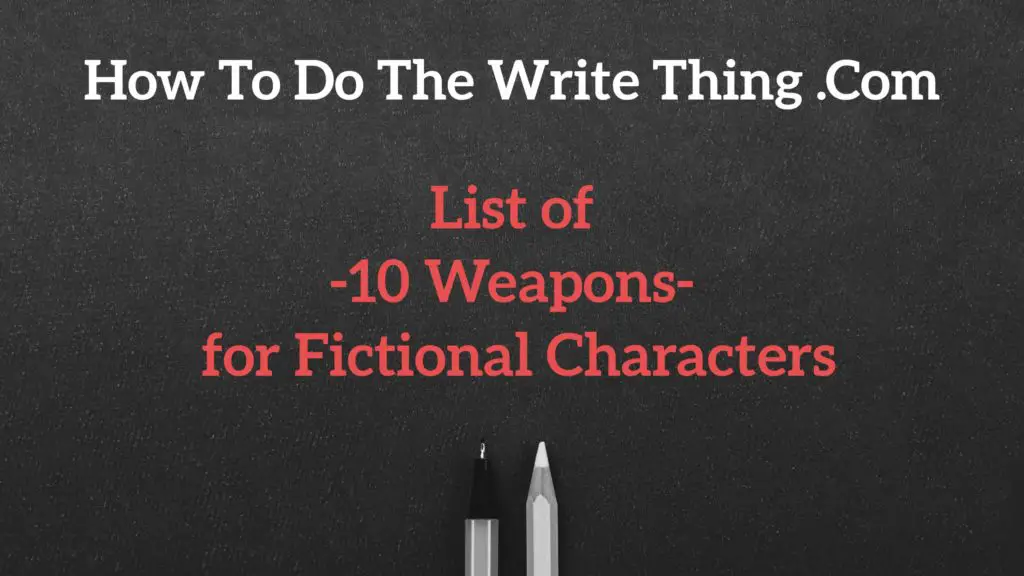 List of 10 Weapons for Fictional Characters