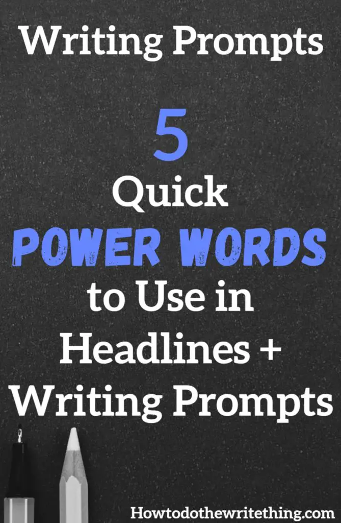 5 Quick Power Words to Use in Headlines + Writing Prompts