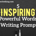 Powerful Words that will Have Your Readers Feeling Inspired With Examples