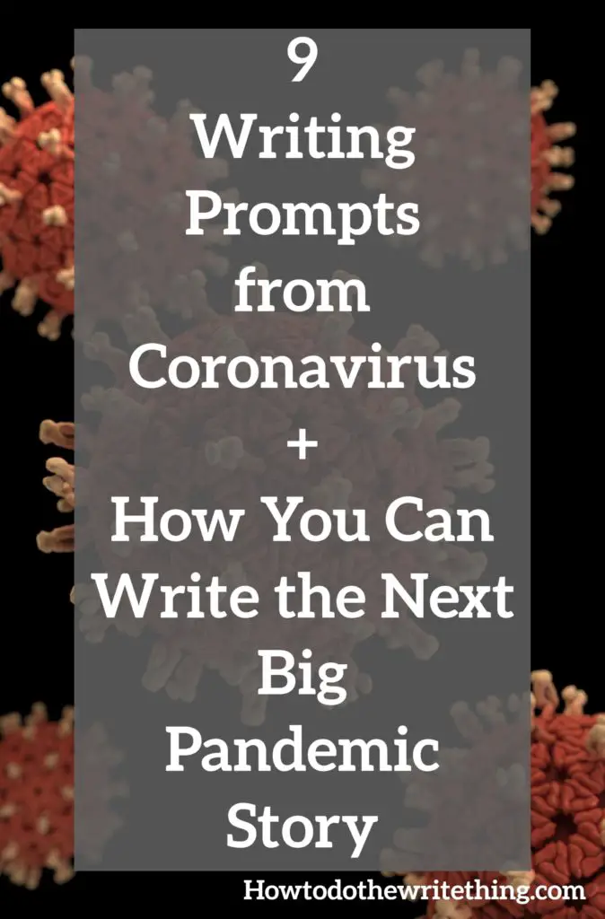 9 Writing Prompts from Coronavirus + How You Can Write the Next Big Pandemic Story