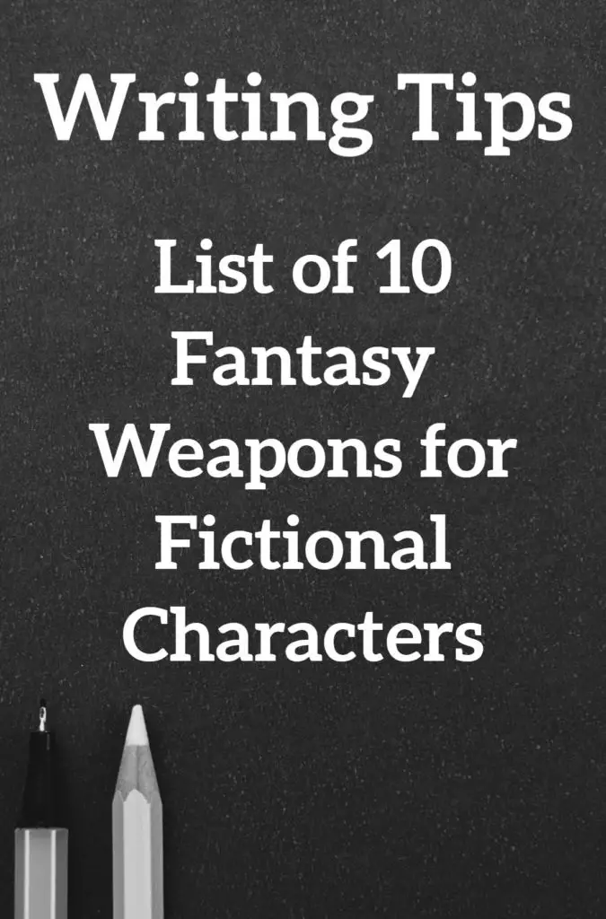 List of 10 Fantasy Weapons for Fictional Characters