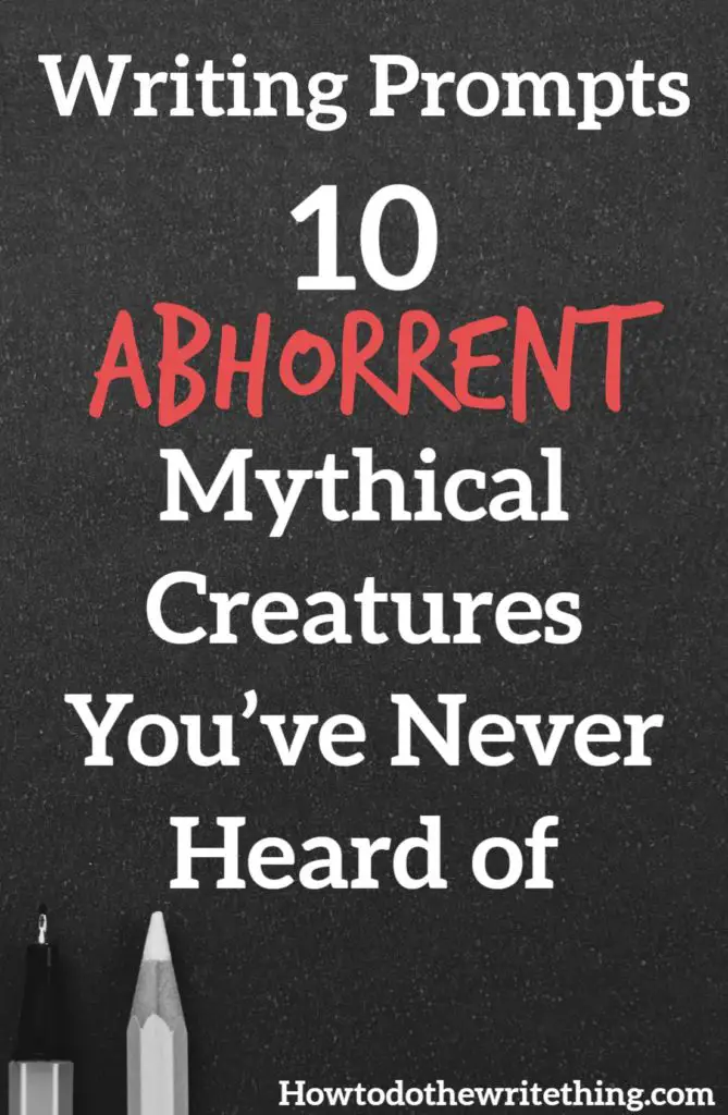 Writing Prompts | 10 Abhorrent Mythical Creatures, You’ve Never Heard of