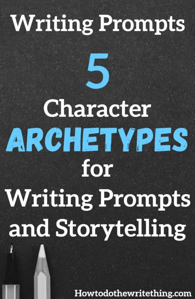 Writing Prompts | 5 Character Archetypes for Writing Prompts and Storytelling