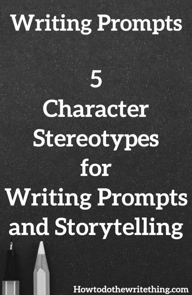 Writing Prompts | 5 Character Stereotypes for Writing Prompts and Storytelling