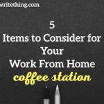 5 Items to Consider for Your Work From Home Coffee Station