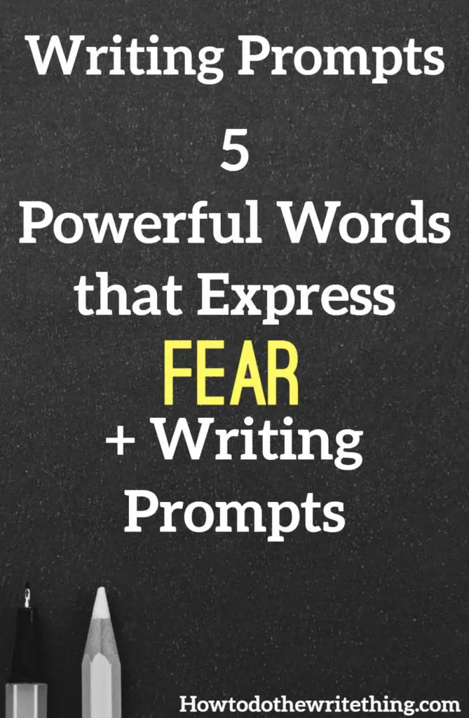 5 Powerful Words that Express Fear + Writing Prompts