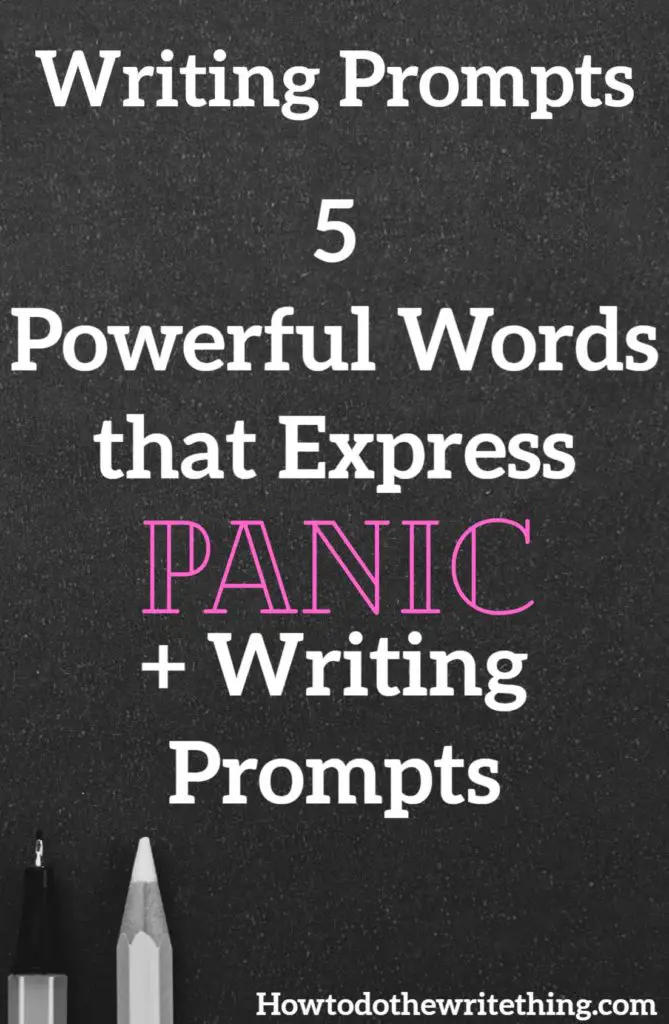 5 Powerful Words that Express Panic + Writing Prompts