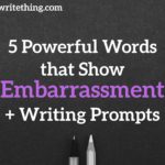 5 Powerful Words that Show Embarrassment + Writing Prompts