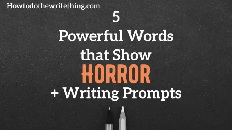 Powerful Words that Give the Feeling of Horror | Writing Examples Included