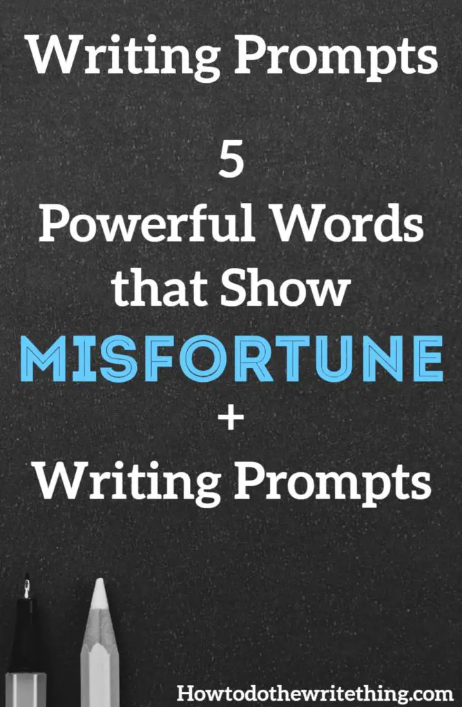 5 Powerful Words that Show Misfortune + Writing Prompts