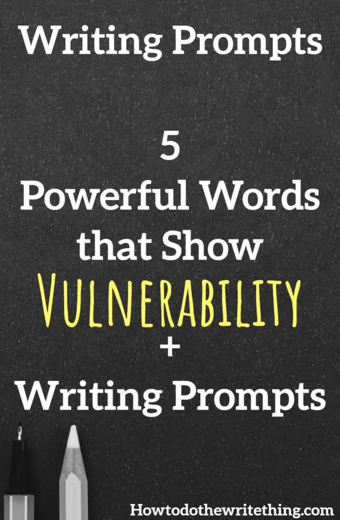 5 Powerful Words that Show Vulnerability + Writing Prompts