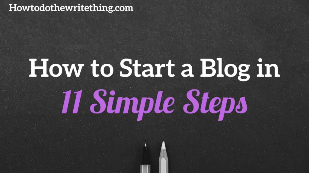 How to Start a Blog in 11 Simple Steps