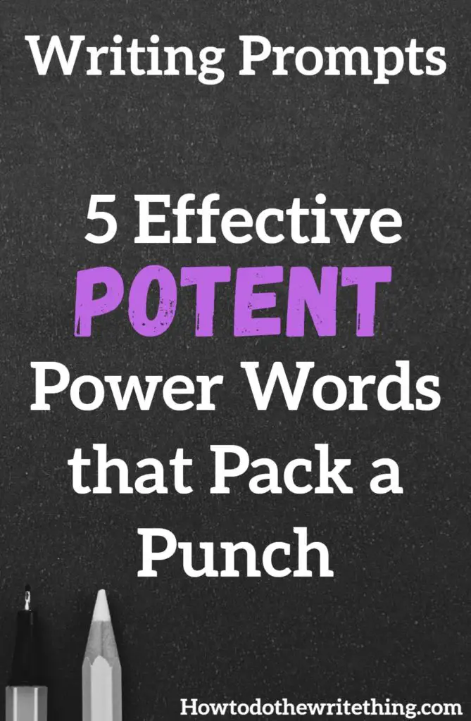 Writing Prompts | 5 Effective Potent Power Words that Pack a Punch