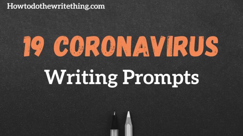 19 Coronavirus Writing Prompts