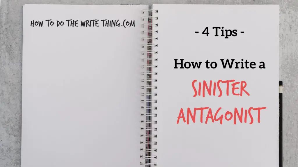 4 Tips How to Write a Sinister Antagonist