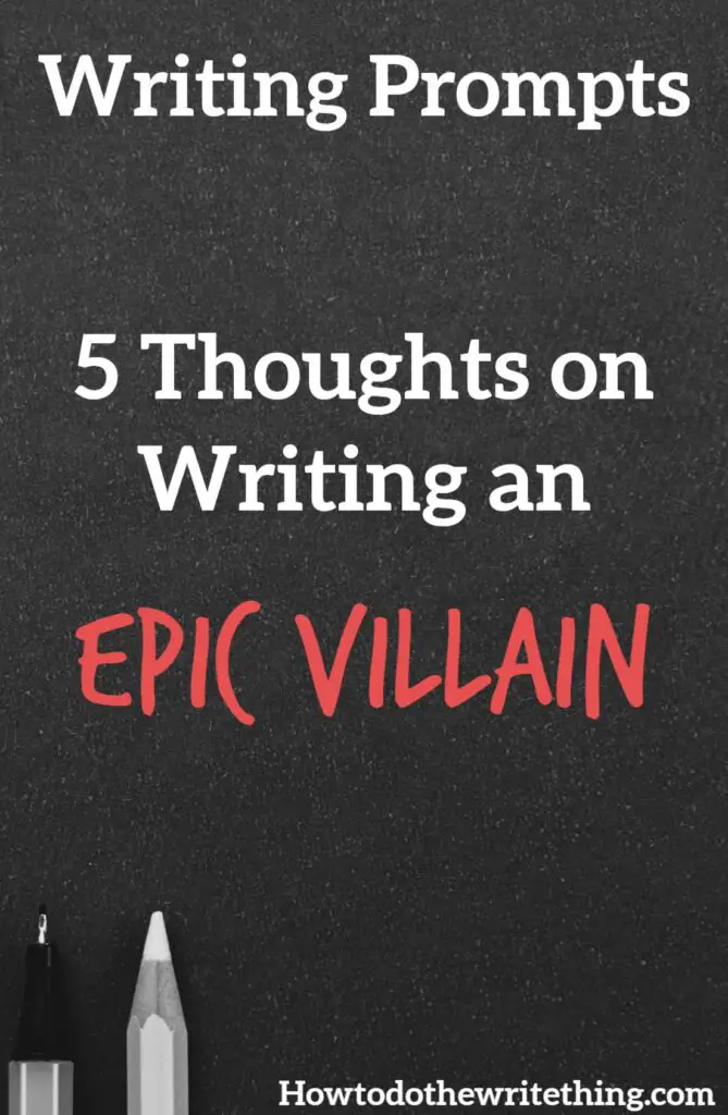 5 Thoughts on Writing an Epic Villain