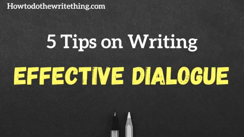 5 Tips on Writing Effective Dialogue