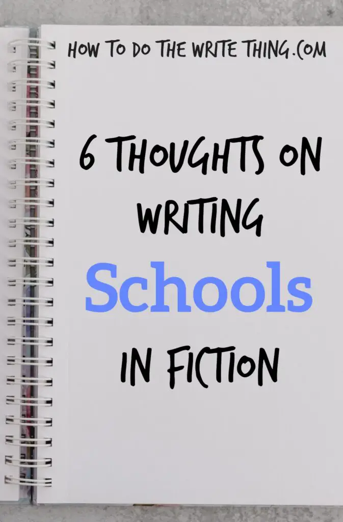 6 Thoughts on Writing Schools in Fiction