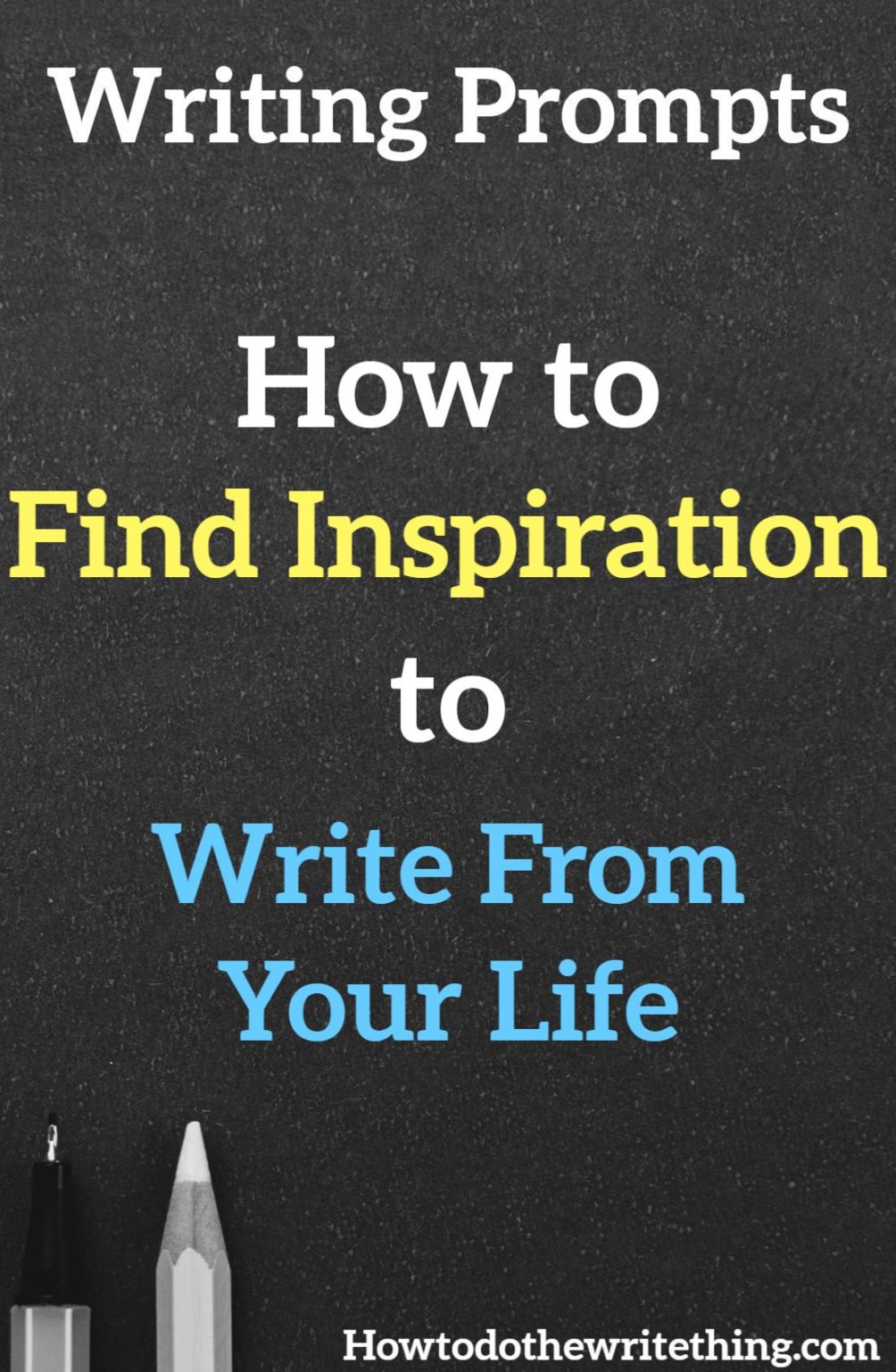 Writing Inspiration How to Find Inspiration to Write From Your Own Life