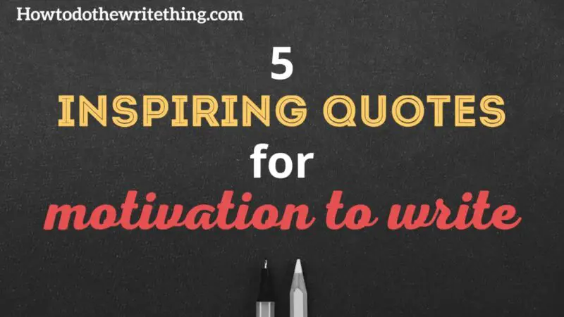 5 Inspiring Quotes for Motivation to Write 2.0