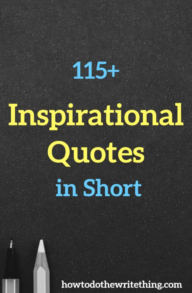 115+ Inspirational Quotes in Short