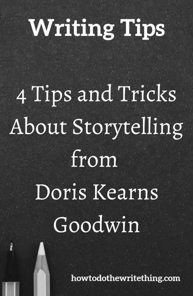 4 Tips and Tricks About Storytelling from Doris Kearns Goodwin