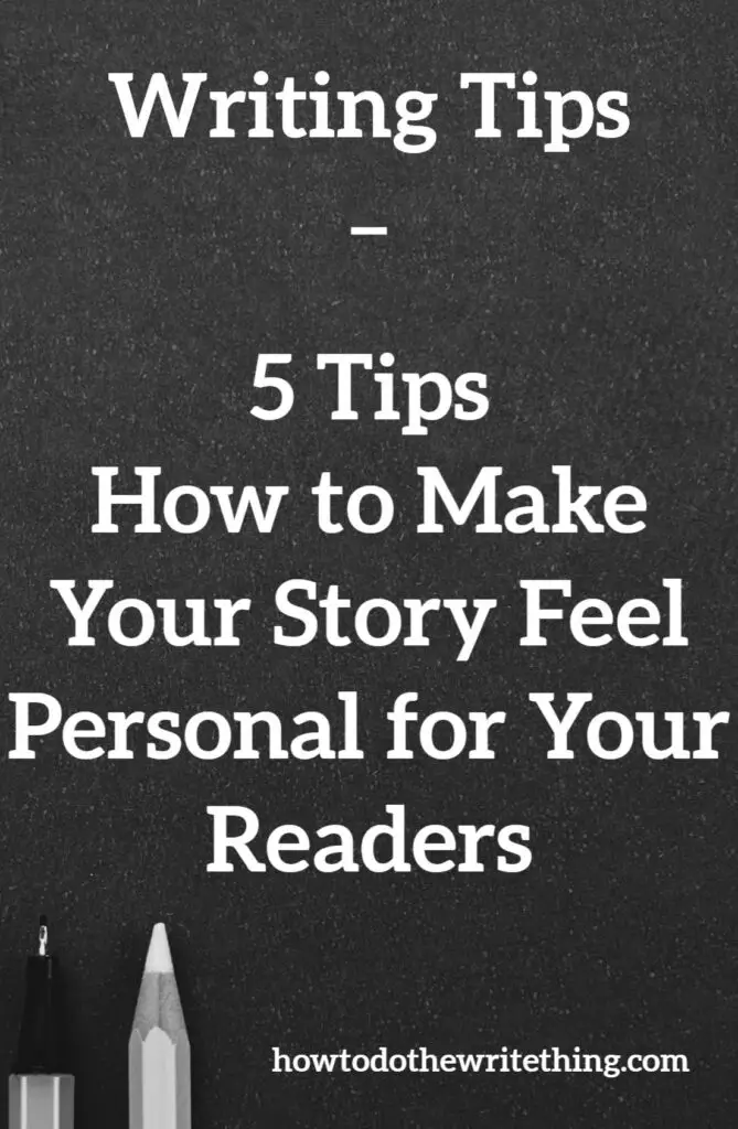 5 Tips How to Make Your Story Feel Personal for Your Readers