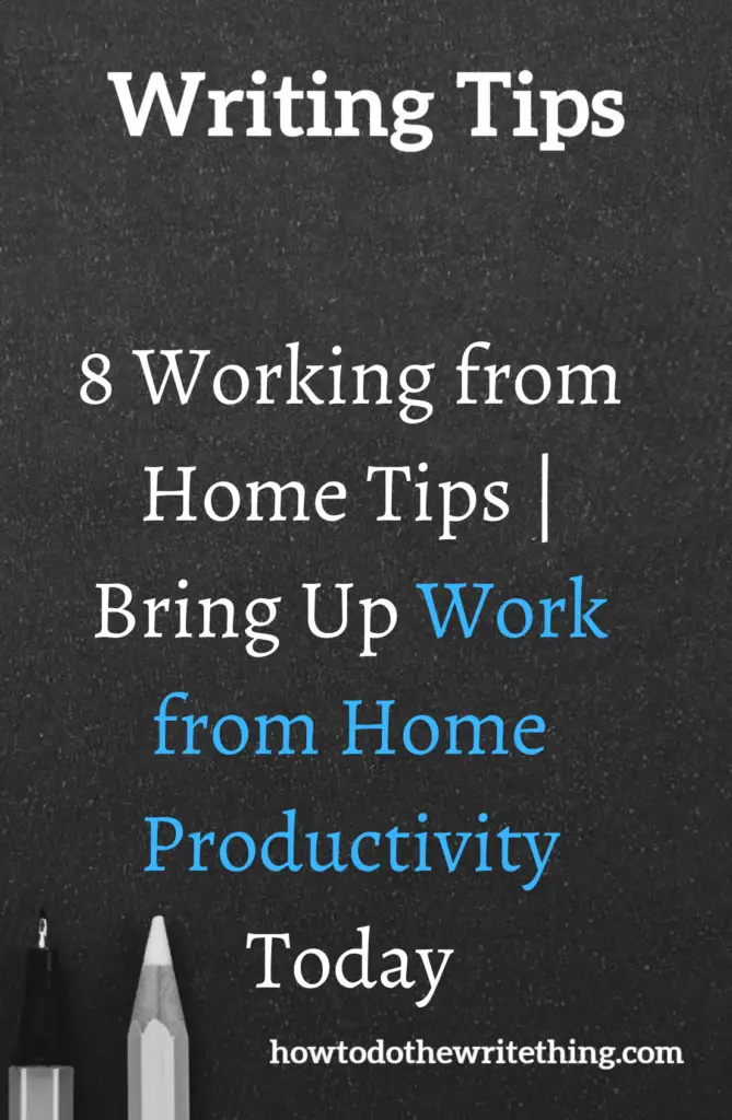 8 Working from Home Tips | Bring Up Work from Home Productivity Today