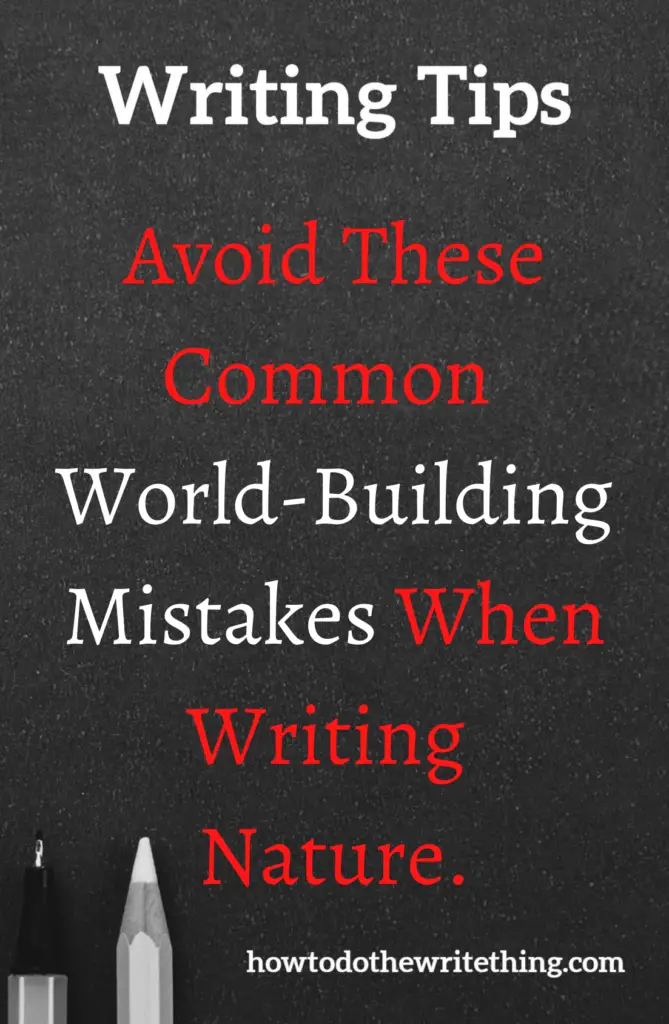 Avoid These Common World Building Mistakes When Writing Nature.