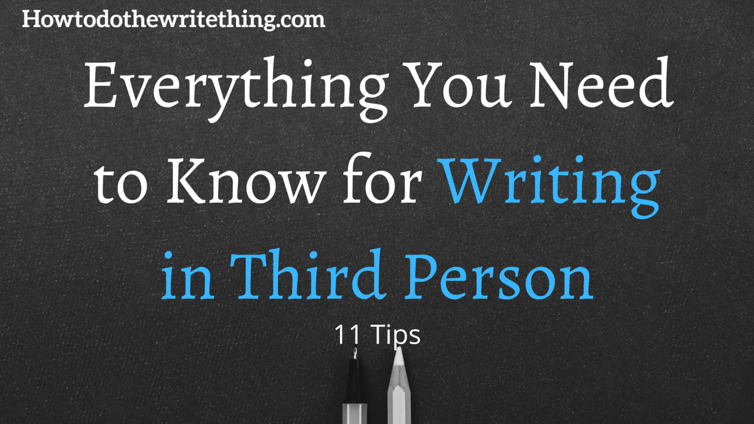 Everything You Need To Know For Writing In Third Person 11 Tips   Everything You Need To Know For Writing In Third Person   11 Tips 1536x864 