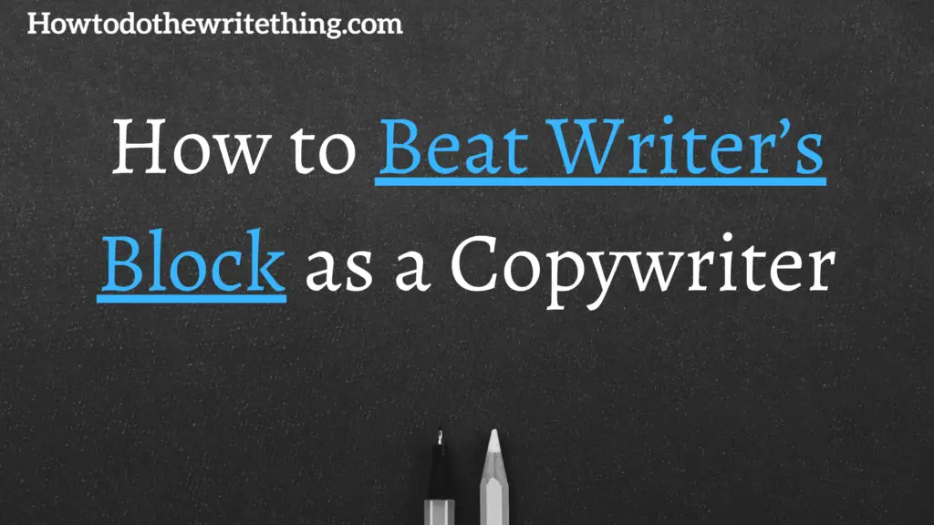 How to Beat Writer’s Block as a Copywriter