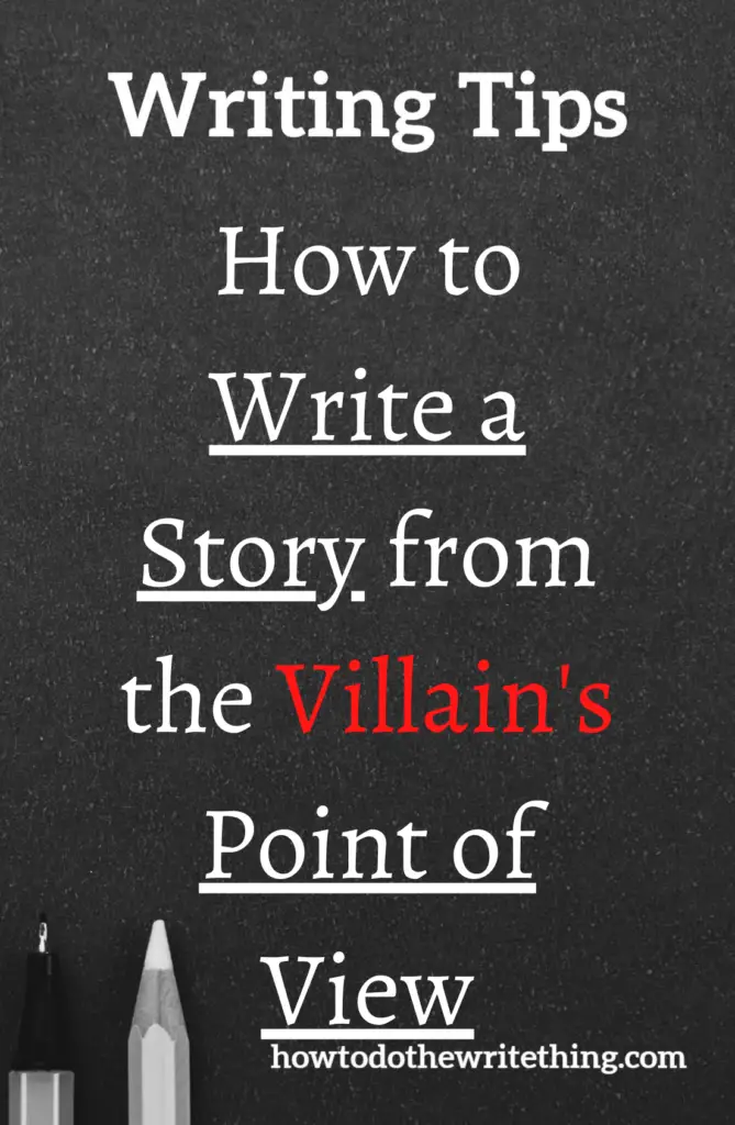 How to Write a Story from the Villain's Point of View