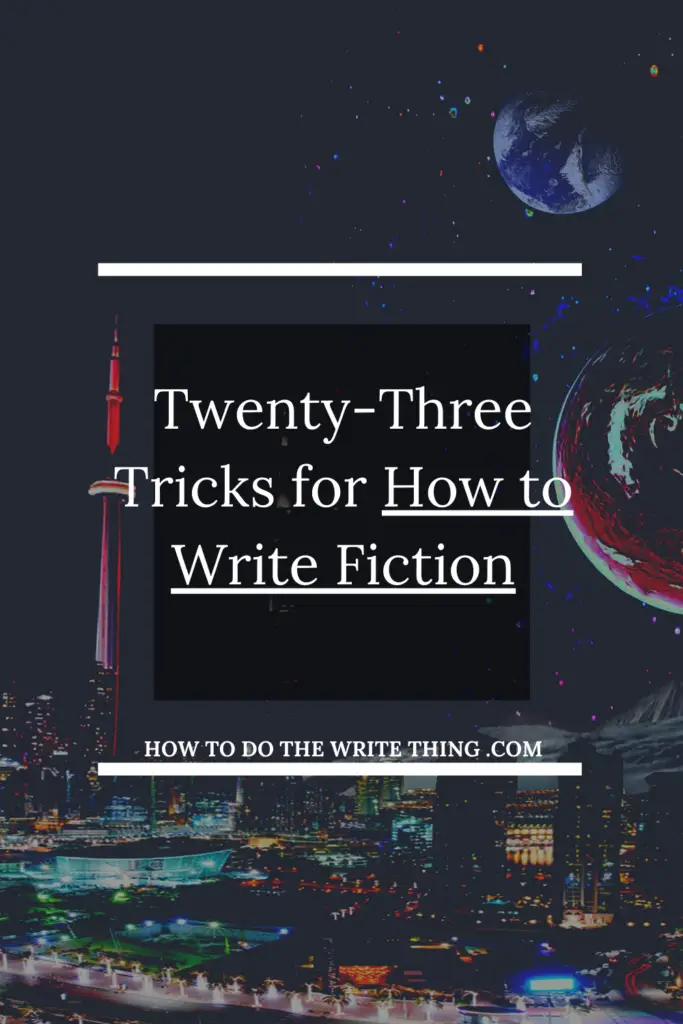 Twenty-Three Tricks for How to Write Fiction