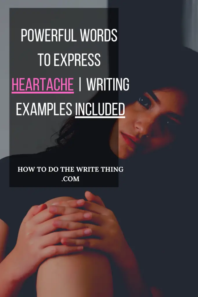 Use These Powerful Words to Express Heartache | Writing Examples Included