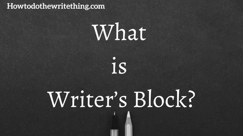 What is Writer’s Block?