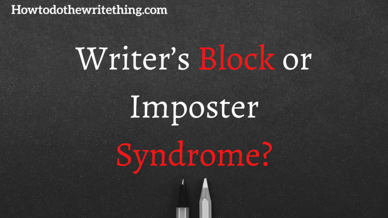 Writer’s Block or Imposter Syndrome
