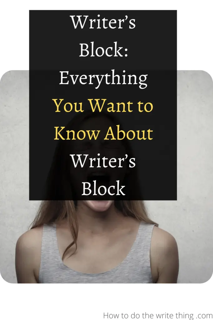 Writer’s Block: Everything You Want to Know About Writer’s Block