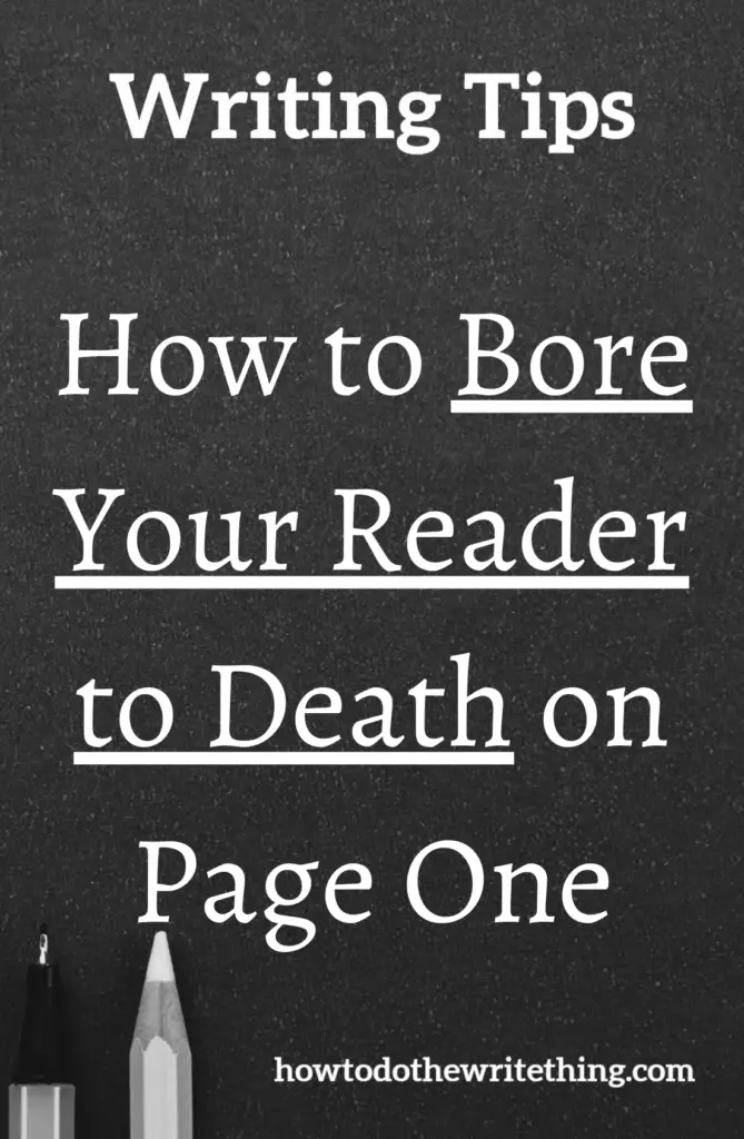 How to Bore Your Reader to Death on Page One