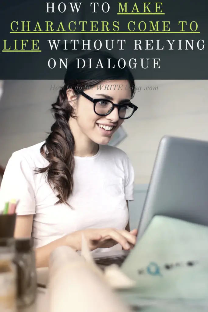 How to Make Characters Come to Life Without Relying on Dialogue 